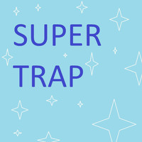 Jan - Super Trap