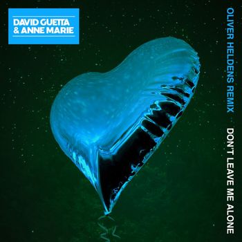 David Guetta - Don't Leave Me Alone (feat. Anne-Marie) (Oliver Heldens Remix)