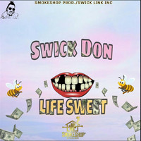 Swick Don - Life Sweet