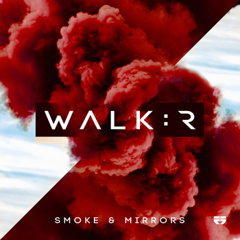Walk:r - Smoke & Mirrors EP (Original Version)