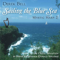 Derek Bell - Mystic Harp 2: Music in the Celtic Tradition: Sailing the Blue Sea
