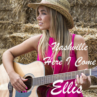 Ellis - Nashville Here I Come