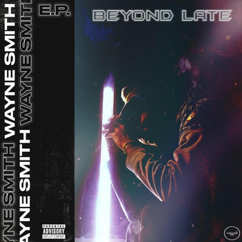 Wayne Smith - Beyond Late (Explicit)