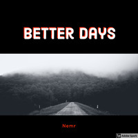 Nemr - Better Days