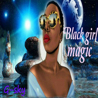 G-Sky - Black Girl Magic
