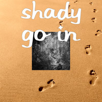 Shady - Go In