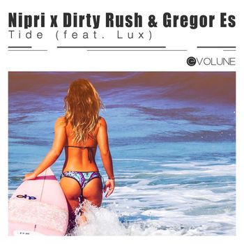 Nipri and Dirty Rush & Gregor Es featuring Lux - Tide