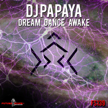 Dj Papaya - Dream Dance Awake