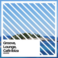 Cava's - Groove, Lounge, Cafè Ibiza