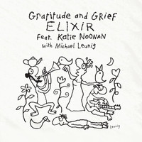Elixir - Gratitude and Grief