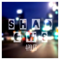 4Poles - Shadows