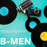 B-Men - Renography