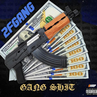 2F - Gang Shit (Explicit)
