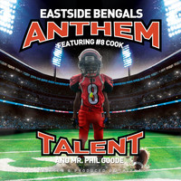 Talent - Eastside Bengals Anthem (feat. Mr. Phil Goode & #8 Cook)