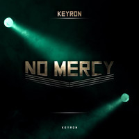 Keyron / - No Mercy