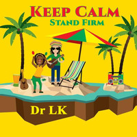 Dr LK / - Keep Calm, Stand Firm