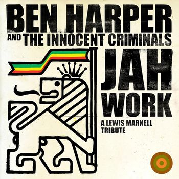 Ben Harper & The Innocent Criminals - Jah Work (A Lewis Marnell Tribute)