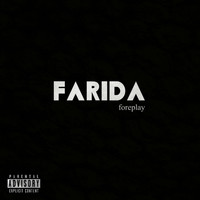 Farida - Foreplay (Explicit)