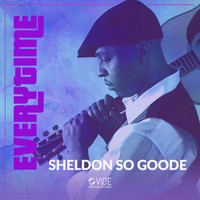 Sheldon So Goode - Everytime
