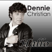 Dennie Christian - Hallo