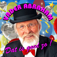 Vader Abraham - dat is goed zo