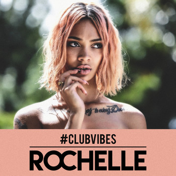 Rochelle - #Clubvibes