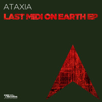 Ataxia - Last Midi On Earth EP