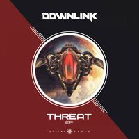 Downlink - Threat EP