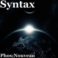 Syntax - Phos;Nouveau