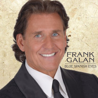 Frank Galan - Blue Spanish Eyes