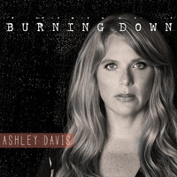 Ashley Davis - Burning Down