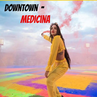 Downtown - Medicina (Explicit)
