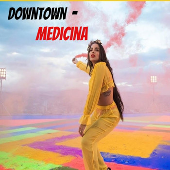 Downtown - Medicina (Explicit)