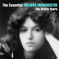 Melissa Manchester - The Essential Melissa Manchester - The Arista Years