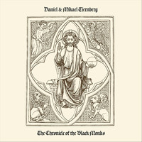 Daniel & Mikael Tjernberg - The Chronicle of the Black Monks (Remastered)