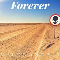Milkbone619 - Forever (Explicit)