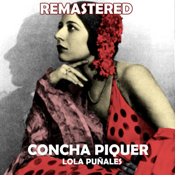 Concha Piquer - Lola Puñales (Remastered)