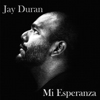 Jay Duran - Mi Esperanza