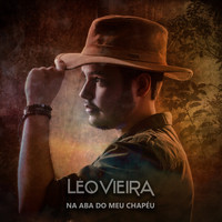 Léo Vieira / - Na Aba do Meu Chapéu