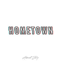 Almost July - Hometown