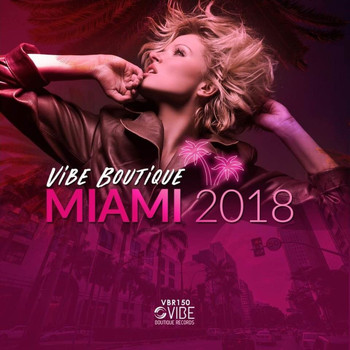 Various Artists - Vibe Boutique Miami 2018 (Complied by The Bria Project)
