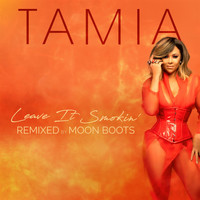 Tamia - Leave It Smokin' (remixed by Moon Boots)