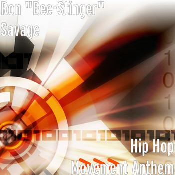 Ron "Bee-Stinger" Savage - Hip Hop Movement Anthem