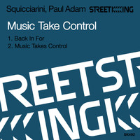 Squicciarini & Paul Adam - Music Take Control