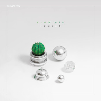 Luciid - Ring Her