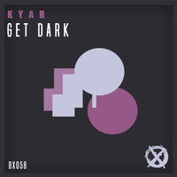 Kyar - Get Dark EP