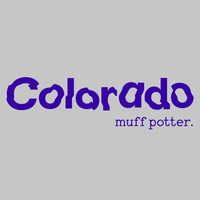 Muff Potter - Colorado (B-Seiten und Raritäten)