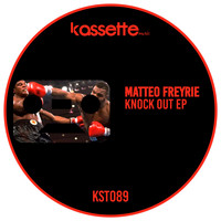 Matteo Freyrie - Knock Out EP