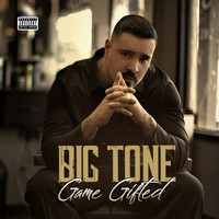 Big Tone - Game Gifted (Explicit)