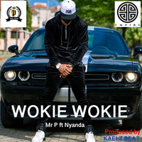 Mr. P - WOKIE WOKIE (feat. Nyanda)